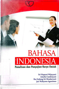 Bahasa Indonesia: Penulisan dan Penyajian Karya Ilmiah