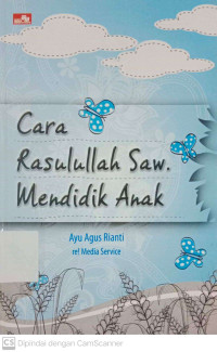 Cara Rasulullah SAW Mendidik Anak