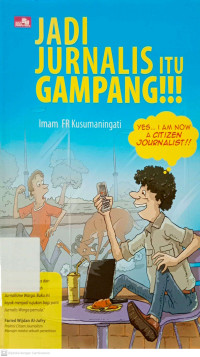 Jadi Jurnalis itu Gampang!!!