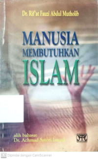 Manusia Membutuhkan Islam