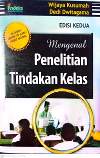 Mengenal Penelitian Tindakan Kelas