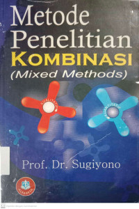 Metode Penelitian Kombinasi (Mixed Methods)