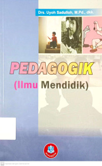 Pedagogik: Ilmu Mendidik