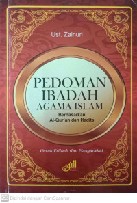 Pedoman Ibadah Agama Islam: Berdasarkan AL-Quran dan Hadits