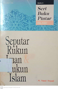 Seputar Rukun Iman dan Rukun Islam