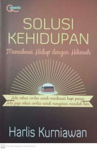 Solusi Kehidupan: Memaknai Hidup dengan Hikmah