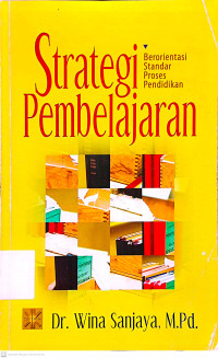 Strategi Pembelajaran: Berorientasi Standar Proses Pendidikan