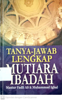 Tanya Jawab Lengkap Mutiara Ibadah